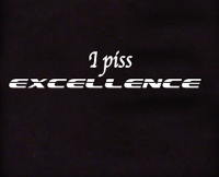 I piss excellence t shirt